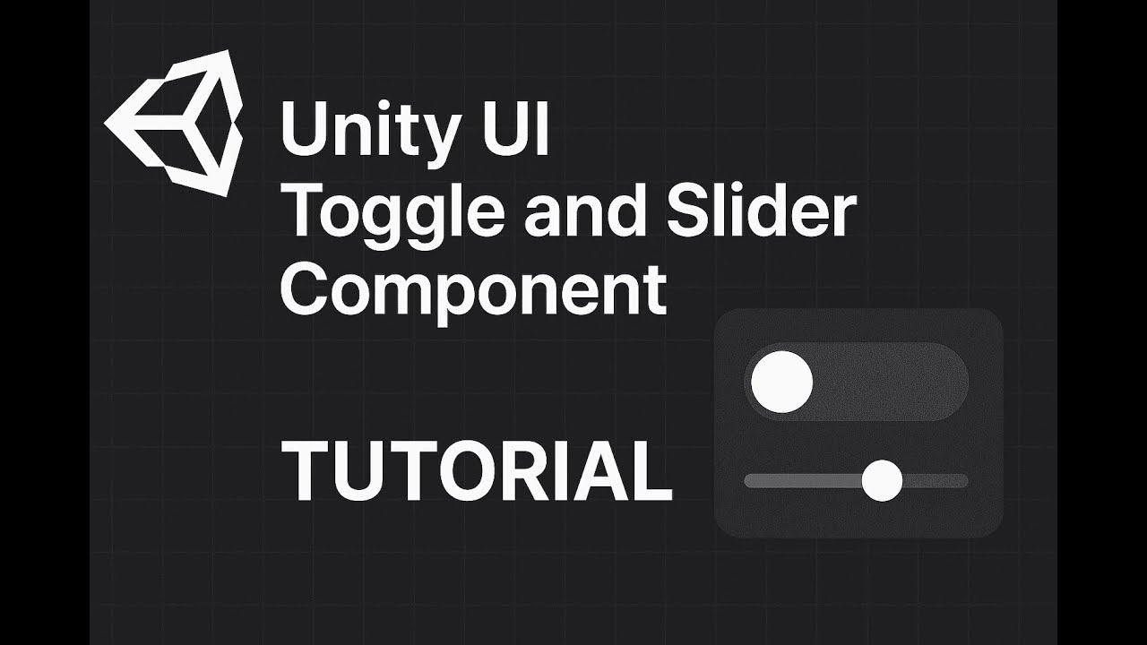 Unity UI's Toggle and Slider Components Explained with Tips Useful for ...