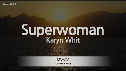 Karyn White-Superwoman (Karaoke Version)