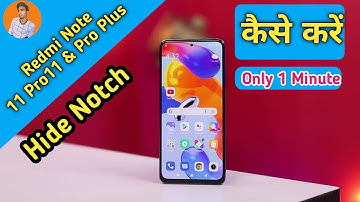 hide notch in Redmi Note 11 Pro