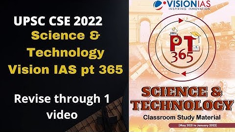 Vision IAS pt 365 | science and technology revision module | upsc cse 2022