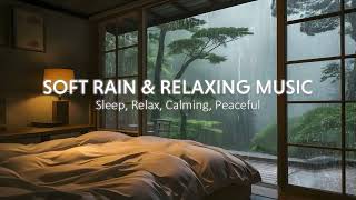 The Best Soothing Rain with Soft Piano Music 🎶 Relaxing Evening Sounds for Sleep and Meditation