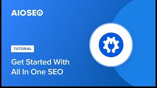 AIOSEO Plugin For WordPress Sites Setup And Configuration Guide
