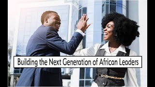 Building the next generation of African Leaders | Fred Swaniker