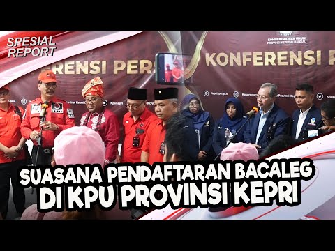 SUASANA PENDAFTARAN BACALEG DI KPU PROVINSI KEPRI | U-NEWS SPESIAL REPORT