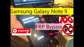 Samsung Galaxy Note 9 FRP Bypass Android 8.1.0 without PC | Note 9 N960U, N960W, N960F without PC