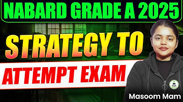 NABARD Grade A 2025 | Complete Exam Strategy | How to Attempt Paper Smartly | How to Attempt Phase 1