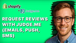 How to Request Reviews with Judge.me (Emails, Push, SMS) [2026 Full Guide]