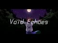 谺響する虚 feat. 初音ミク / "Void Echoes" ft. Hatsune Miku