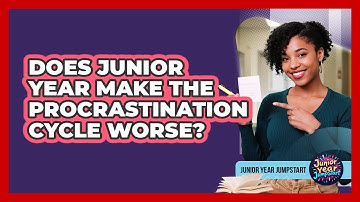Does Junior Year Make The Procrastination Cycle Worse?