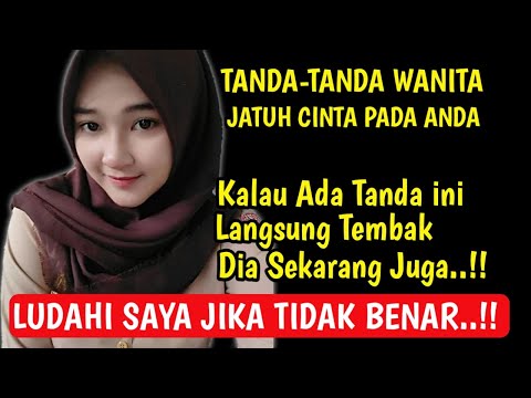 WAJIB ANDA KETAHUI !! TANDA -TANDA WANITA SUDAH JATUH CINTA PADA KITA