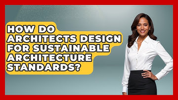 How Do Architects Design for Sustainable Architecture Standards? | Eco Home Blueprint News