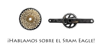 ¡Nuevo Sram Eagle! 1x12 para Mountain Bike