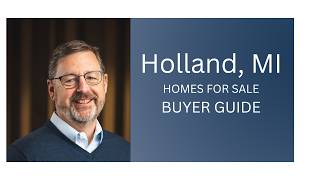 Holland, MI Homes for Sale | Lakeshore Living & Market Update