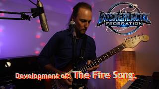 Development of: The Fire Song.