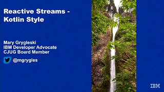 Reactive Streams - Kotlin Style! by Mary Grygleski