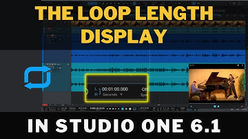 Studio One 6.1 - The new Loop Length Display