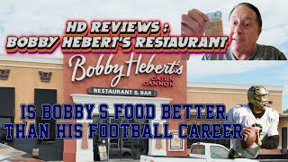 HD Visits Bobby Hebert's Cajun Cannon Restaurant - Is Bobby's food better than his Football career??