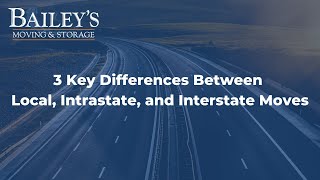 3 Differences Between Local, Intrastate Moves, and Interstate Moves