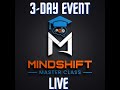 Mindshift masterclass live event  day 2 replay