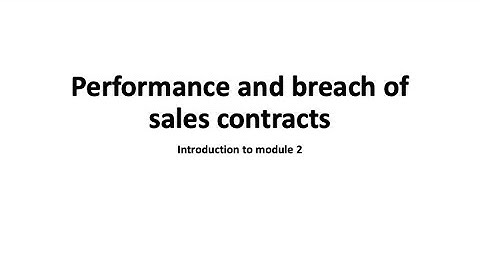 Introduction to Performance and breach of sales contracts