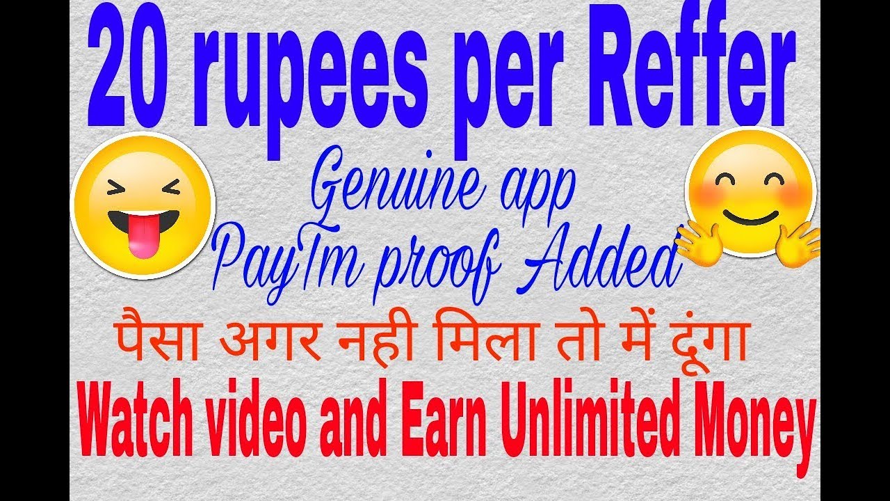 direct 20 rupees per Reffer genuine app PayTm proof added upload image