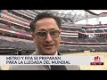 Los Ángeles alista Fan Zones y Metro para el Mundial 2026; advierten de multas