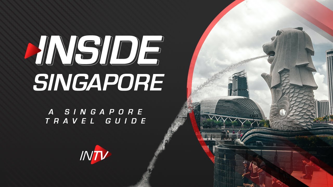 Inside Singapore | Travel Guide | May 2021