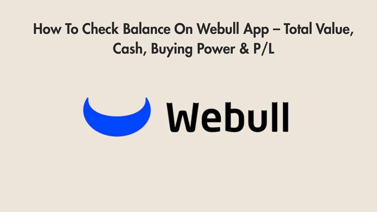 How To Check Balance On Webull App – Total Value, Cash, Buying Power & P/L