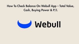 Cara Cek Saldo di Aplikasi Webull – Total Nilai, Tunai, Daya Beli & Laba/Rugi screenshot 3