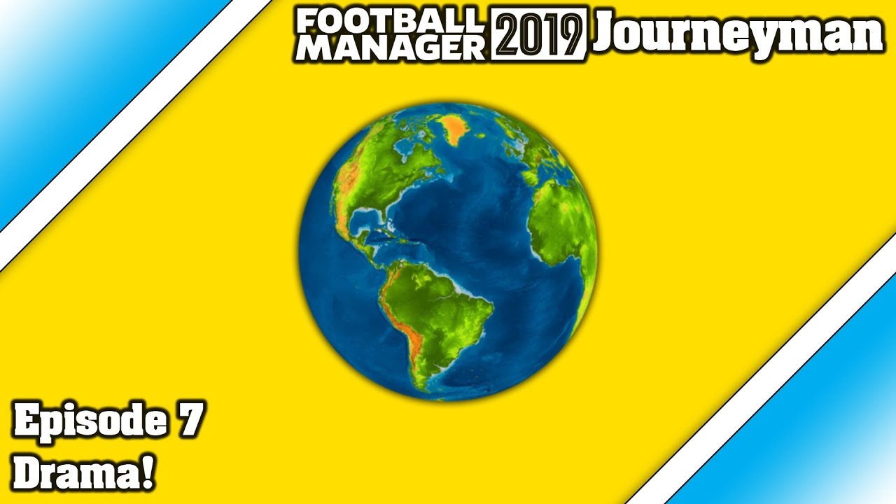 FM19 Journeyman - Episode 7 - Drama!