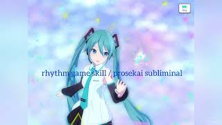project sekai subliminal / rhythm game skill subliminal