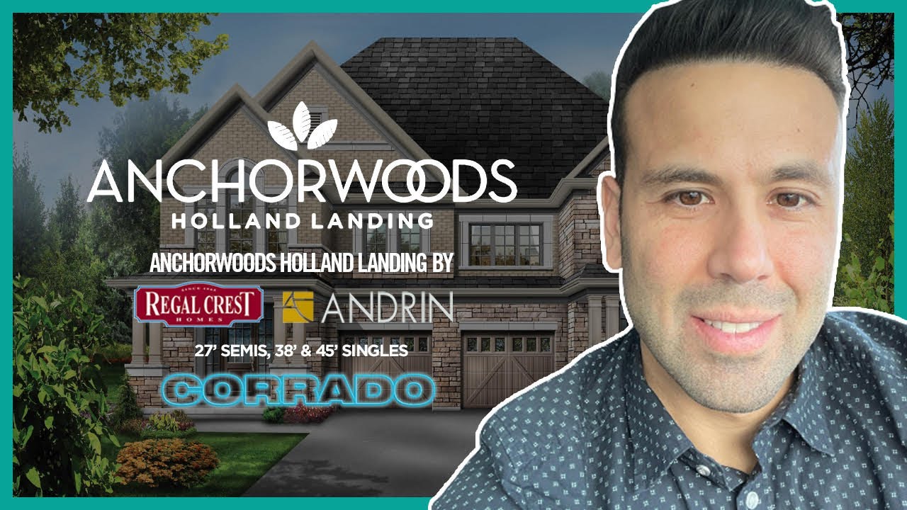 Anchorwoods Holland Landing By Regal Crest Homes & Andrin Homes YouTube
