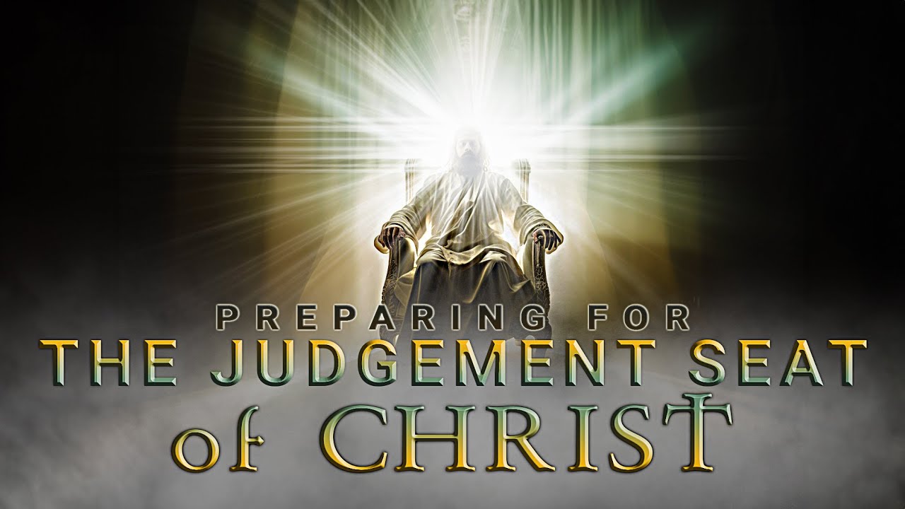 🔥 PREPARING FOR THE JUDGEMENT SEAT OF CHRIST (PART 1) 🔥 - YouTube