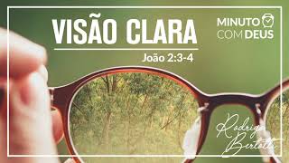 Minuto com Deus - João 02 - #089 VISÃO CLARA / Rodrigo Bertotti