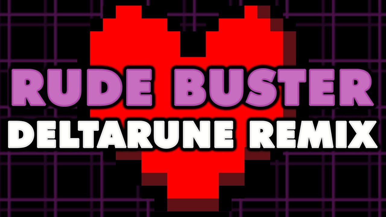 Deltarune - Rude Buster (Remix)