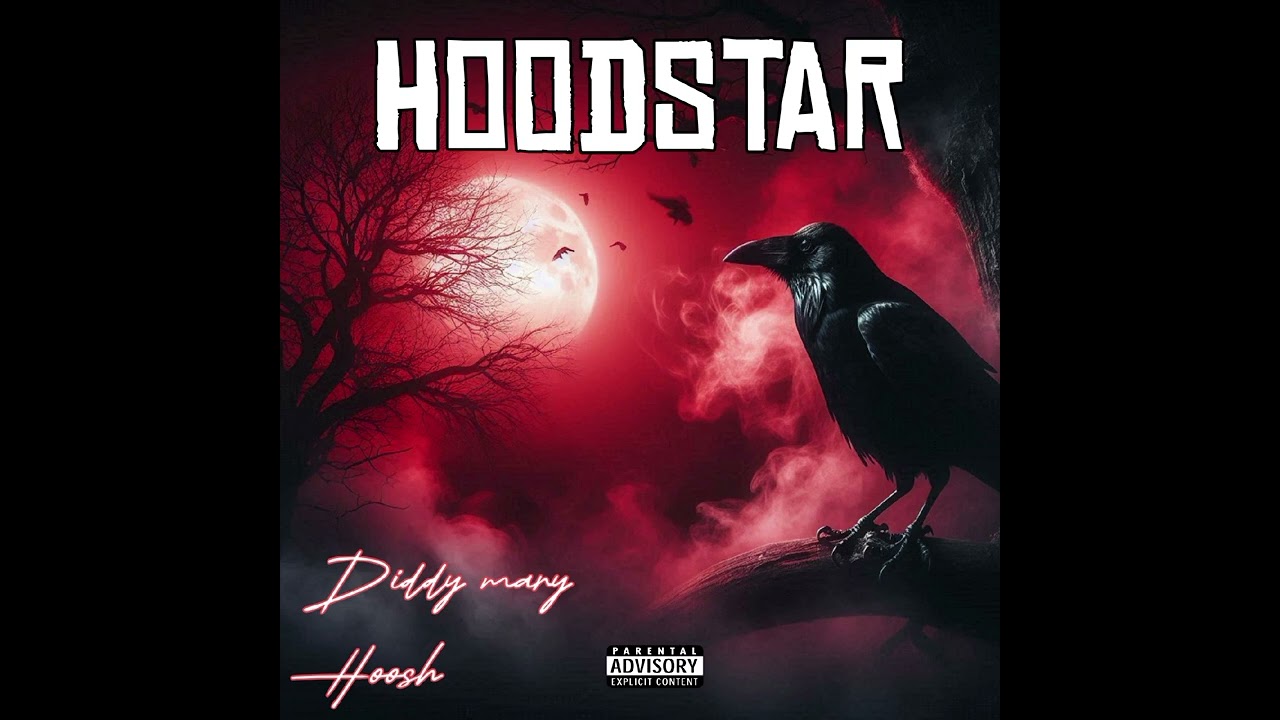 DIDDY MARY , HOOSH - Hoodstar - ( prod . Young Dre)