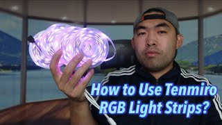 How to Use Tenmiro RGB Light Strips?