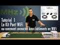 Ubiquiti NanoStation Relier Deux Bâtiments En Wifi Tuto 1 mp3