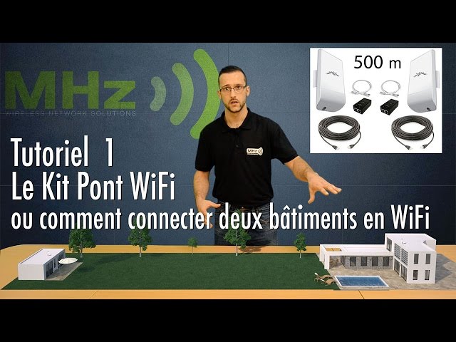 Ubiquiti NanoStation : relier deux bâtiments en wifi Tuto #1 