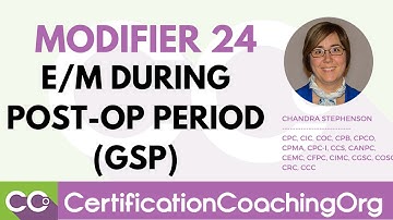 Modifier 24 — E/M During Post-Op Period (GSP)