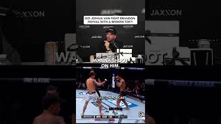 Did Joshua Van Fight Brandon Royval With a Broken Toe