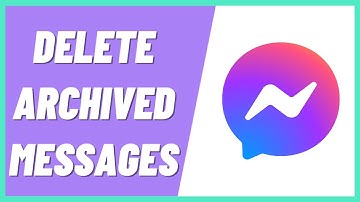 How To Delete Archived Messages On Messenger (2022)