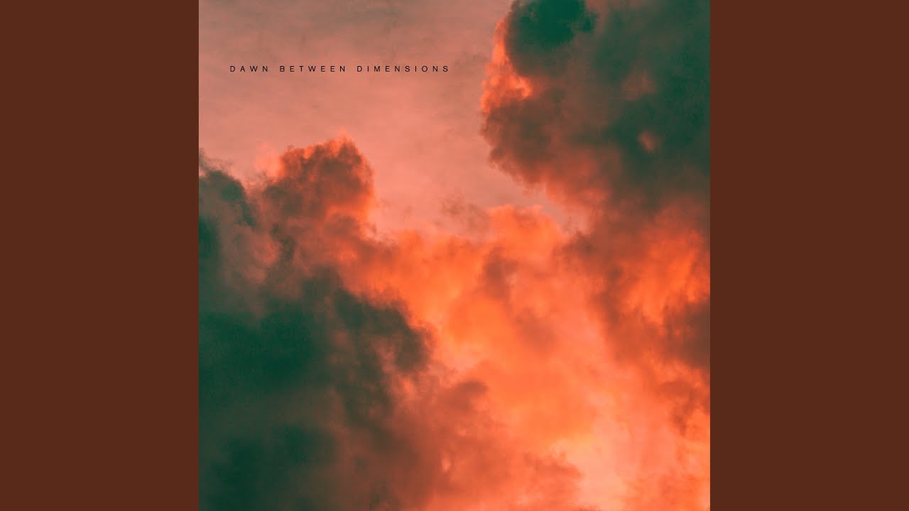 Dawn Between Dimensions adlı videoyu YouTube'da izle Dawn Between Dimensions adlı videoyu YouTube'da izle