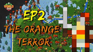 Worldbox | Conquest of Erakil | Ep 2: The Orange Terror