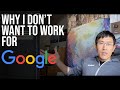Why I don't want to work at Google.