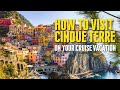 How to visit the Cinque Terre from La Spezia Cruise Port