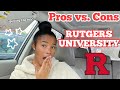 PROS vs. CONS From A Rutgers Student