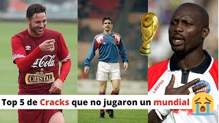 Top 5 de CRACKS que nunca jugaron un mundial de futbol