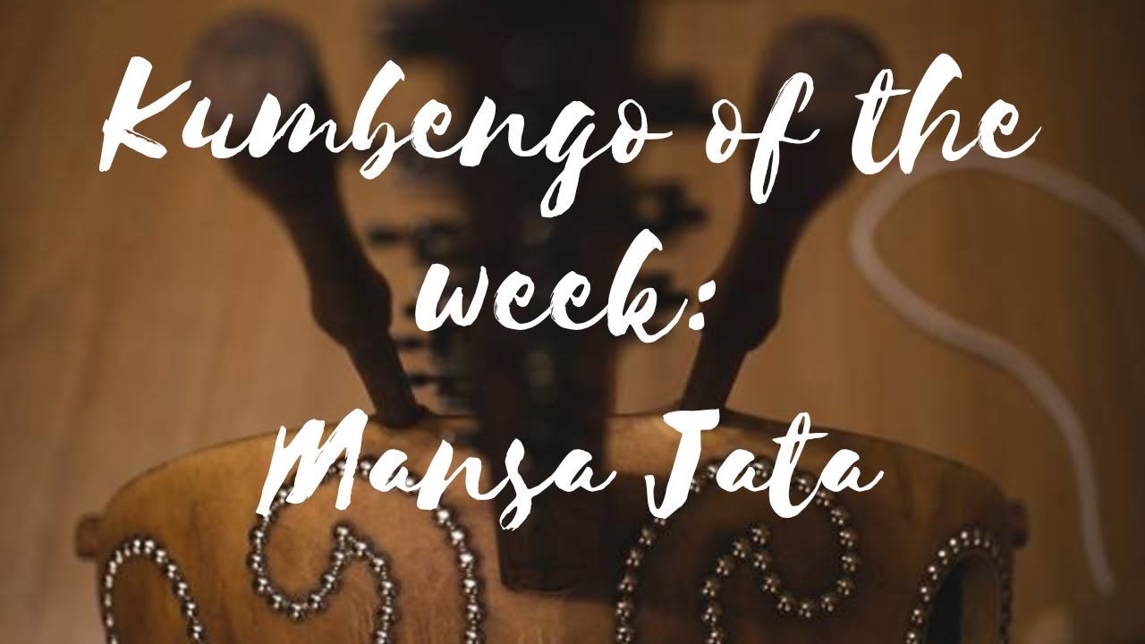 Kumbengo of the week: Mansa Jata