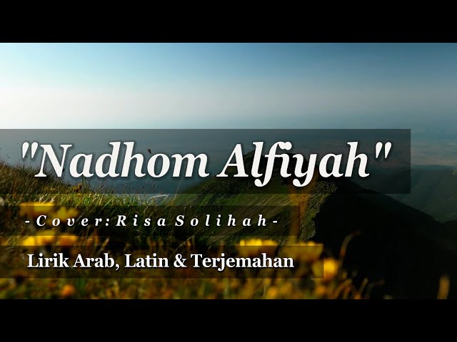 Lirik Lagu Nadhom Alfiyah  - Cover by Risa Solihah - Lirik Arab, Latin, & Terjemahan class=